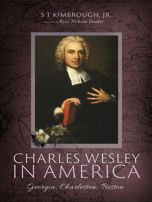 Title details for Charles Wesley in America by S T Kimbrough Jr. - Wait list